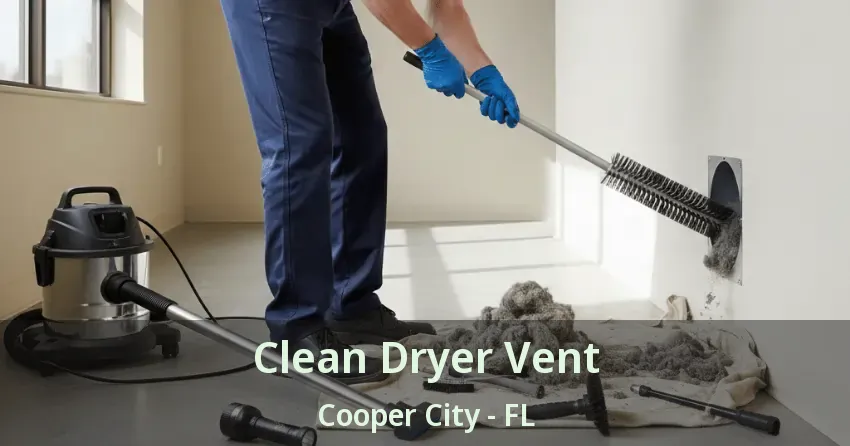 Clean Dryer Vent Cooper City - FL
