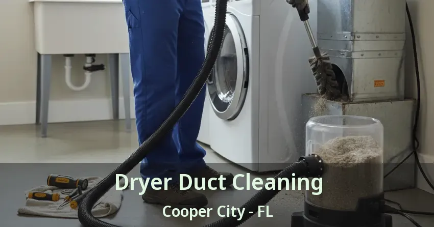 Dryer Duct Cleaning Cooper City - FL
