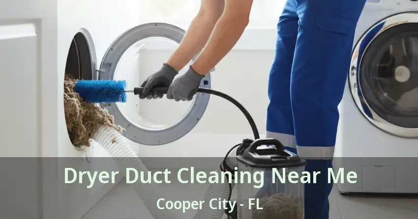 Dryer Duct Cleaning Near Me Cooper City - FL