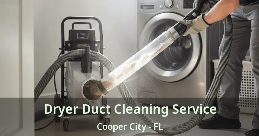 Dryer Duct Cleaning Service Cooper City - FL