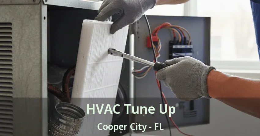 HVAC Tune Up Cooper City - FL HVAC Tune Up Cooper City - FL